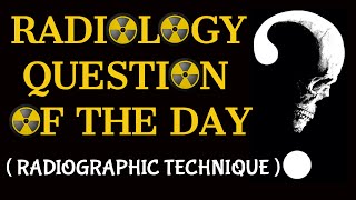 RADIOLOGY QUESTION OF THE DAY  RADIOGRAPHIC TECHNIQUE  VARIABLE KVP AND FIXED KVP TECHNIQUE [upl. by Au]