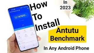 How to Install Antutu Benchmark in any Android phone in 2023🔥🔥🔥 [upl. by Ahtoelc90]