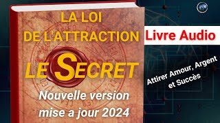 Le secret de la loi de lattraction livre audio en francais  nouvelle version 2024 [upl. by Stempson262]