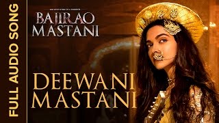 Deewani Mastani Full Song  Bajirao Mastani  Deepika Padukone [upl. by Eibbed611]