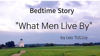 Bedtime Story Tolstoys What Men Live By [upl. by Frangos192]