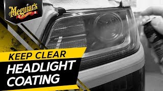 Meguiars Keep Clear Headlight Coating – Maintain the Clarity of Your Headlights [upl. by Faso208]