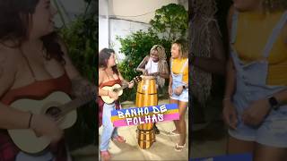 Banho de folhas 🍃🍁 com as brabas Paulinha Diniz e Lou Cantora banhodefolhas sambaepagode [upl. by Hwu]