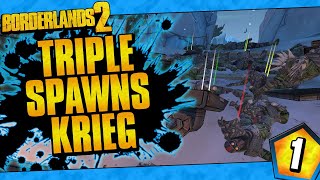 Borderlands 2  Triple Spawns Krieg Funny Moments And Drops  Day 1 [upl. by Len]