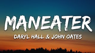 Daryl Hall amp John Oates  Maneater Lyrics [upl. by Stulin]