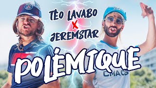 TÉO LAVABO amp JEREMSTAR • Polémique Clip Officiel [upl. by Atinev]