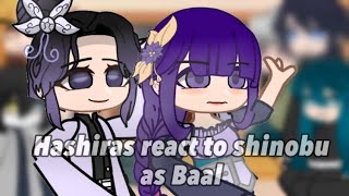 Hashiras react to shinobu as Baal  Demon slayer x Genshin Impact [upl. by Notgnirrac937]