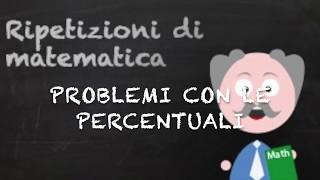 Problemi con le percentuali [upl. by Emmott57]