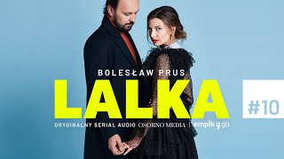 Serial audio quotLalkaquot według Bolesława Prusa  Odc 10 Czy ja ją aby znam [upl. by Lucchesi]