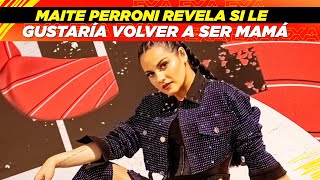 Maite Perroni revela si le gustaría volver a ser mamá😱👏🏻 [upl. by Rovaert304]