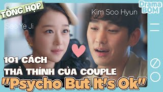 Học 101 câu thả thính đi vào lòng người của Seo Ye Ji và Kim Soo Hyun quotPsycho But Its Okquot Ep17 [upl. by Feenah238]