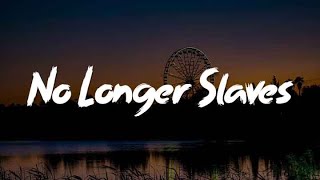 No Longer Slaves Mix Lyrics Worship  Victory Worship Jonathan David Helser Casting Crowns [upl. by Marion]