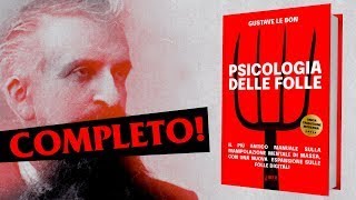 Psicologia delle Folle  Audiolibro INTEGRALE in italiano  Gustave Le Bon [upl. by Sinnelg110]