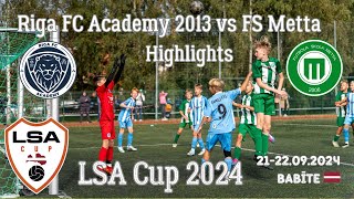 Riga FC Academy 2013 vs FS Metta｜LSA CUP 2024 U11 2122092024 Babīte [upl. by Carpenter]