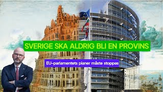 Sverige ska aldrig bli en provins i Europas Förenta Stater [upl. by Yancey]