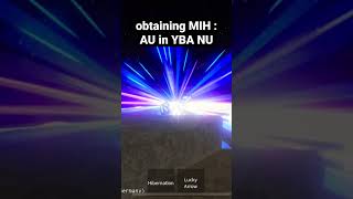 Obtaining MIH  AU in one short… YBA NU roblox shorts ybanu [upl. by Billie]