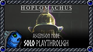 Hoplomachus Remastered  Ascension Mode  Solo Playthrough [upl. by Naraj]