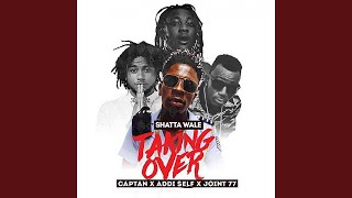 Taking Over feat Captan Addi Self Joint 77 [upl. by Gauntlett485]