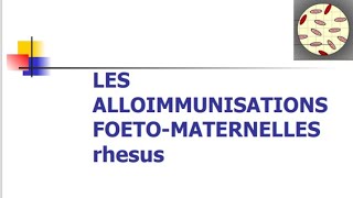 Allo immunisation foetomaternelles rhesus  part 2 [upl. by Sandye]