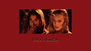 kittie  brackish slowed amp reverb [upl. by Ansilme]