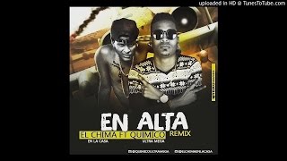 Quimico Ultra Mega Ft El Chima  En Alta Remix Oficial [upl. by Ingar568]