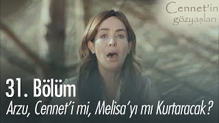 Arzu Cenneti mi Melisayı mı kurtaracak  Cennetin Gözyaşları 31 Bölüm [upl. by Lodmilla]