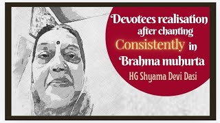 Devotees realization of Chanting Consistently in Brahma muhurta 2024 Part 12 HG Shyama Devi Mataji [upl. by Anivlem]