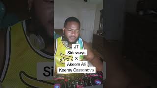 JT  Sideways X Akeem Ali Keemy Casanova jt citygirls akeemali djtransition djmashup [upl. by Rodama555]