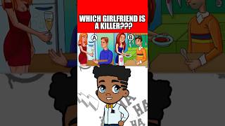 WHICH GIRLFRIEND IS A KILLER riddle quiz [upl. by Ansaev]