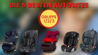 Die 5 besten Autositze Gruppe 123 9 bis 36 Kg – Welcher ist der beste Kinderautositz 2023 [upl. by Ahsinek]