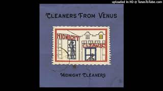 Cleaners from Venus  Only a Shadow High Quality [upl. by Rebmaed]