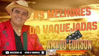 AMADO EDILSON  CD AS MELHORES RELIQUIA [upl. by Boswell336]