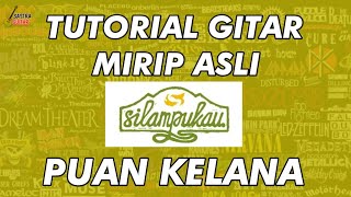 SILAMPUKAUPUAN KELANA Tutorial gitar [upl. by Heffron50]