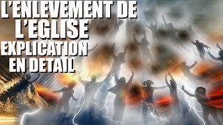 LENLEVEMENT DE LEGLISE PAR JESUS A LA FIN DES TEMPS  CEST QUOI EXPLICATION EN DETAIL [upl. by Nadia]