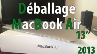 Déballage Unboxing du MacBook Air 13quot 2013 [upl. by Pearson]