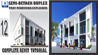 REVIT COMPLETE TUTORIAL  12 HOW TO CREATE SEMIDETACH DUPLEX VRAY RENDERING EXPLANATION [upl. by Bannister]