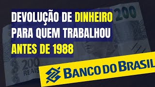 VOCÊ QUE TRABALHOU ANTES DE 1988 PODE RECEBER DINHEIRO DO BANCO DO BRASIL  PASEP  TEMA 1150 STJ [upl. by Soilissav]