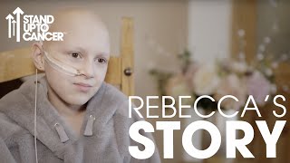 Rebeccas Story  Rhabdomyosarcoma  Stand Up To Cancer [upl. by Lashonda]