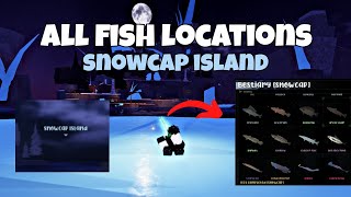 ALL SNOWCAP LOCATIONS  SNOWCAP POND FISHES Fisch Roblox [upl. by Nibram]