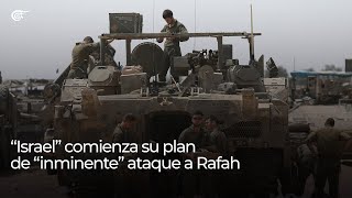 Focus  “Israel” comienza su plan de “inminente” ataque a Rafah [upl. by Anaeco846]