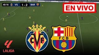 🔴 EN VIVO Villarreal vs Barcelona  LaLiga 202425  Transmisión completa del partido [upl. by Ardnat]