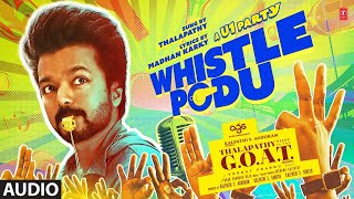 Whistle Podu Audio  Thalapathy Is The GOAT  Thalapathy Vijay  VP  U1 [upl. by Gittel]