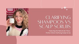 CLARIFYING SHAMPOO VS SCALP SCRUB CURLY HAIR  NatureLab Tokyo Perfect Shine Clarifying Scalp Scrub [upl. by Ayotnom]