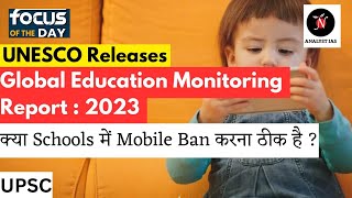 Global Education Monitoring Report  2023  Focus of the Day  UPSC  ANALYST IAS [upl. by Kwan]