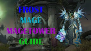 Frost Mage  Mage Tower  Guide  Dragonflight Season 3 1025 [upl. by Ellita]