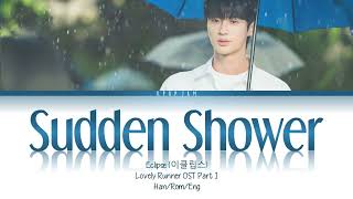 Eclipse 이클립스  Sudden Shower 소나기 Lovely Runner OST 선재 업고 튀어 OST Part 1  HanRomEng [upl. by Apur]