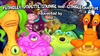 FRONDLEY POPETTE SPUNGE and CONGLE quartet extended duet my singing monsters [upl. by Devonne]