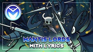 Hollow Knight Musical Bytes  Mantis Lords  With Lyrics by MOTI ft Atwas Ann Uprising [upl. by Ez]