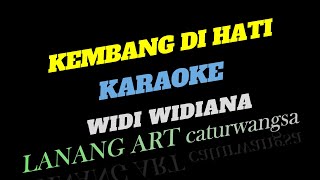 KEMBANG DI HATI  KARAOKE  WIDI WIDIANA [upl. by Sukul]