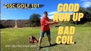 THE COIL IS MORE IMPORTANT THEN THE RUN UP  DISC GOLF 101 [upl. by Cottrell]